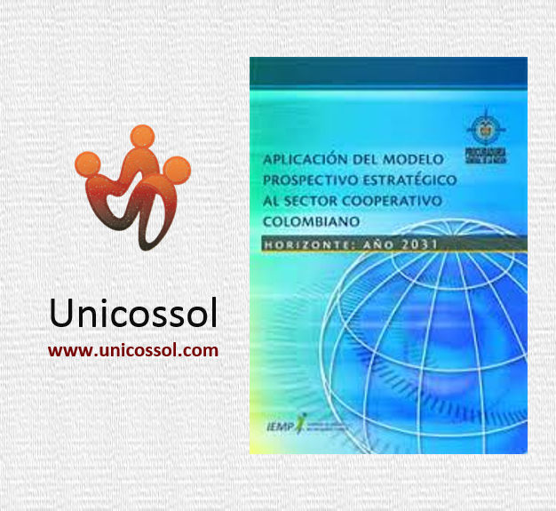 Aplicación del modelo prospectivo estratégico al sector cooperativo colombiano